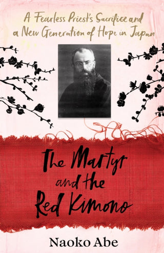 Cover image for 9781784744533 - The Martyr and the Red Kimono