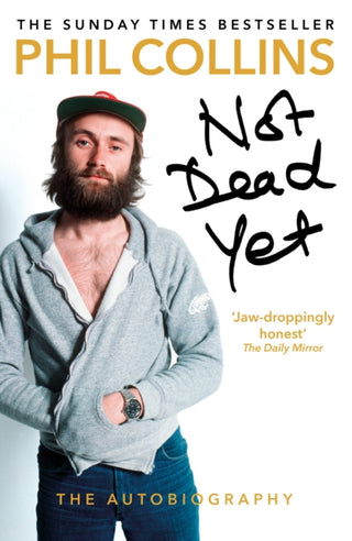 Cover image for 9781784753603 - Not Dead Yet: The Autobiography