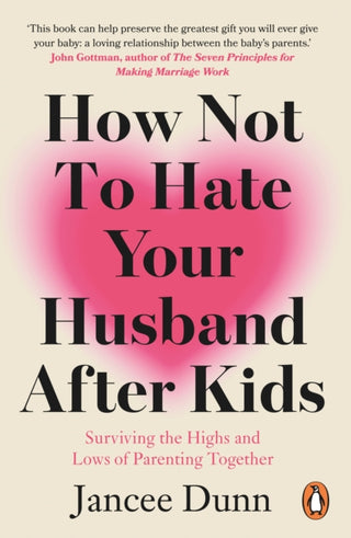 Cover image for 9781784754778 - How Not to Hate Your Husband After Kids