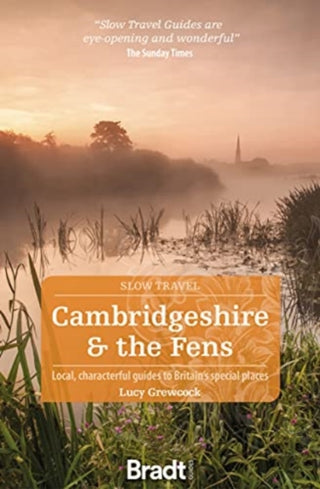 Cover image for 9781784777456 - Cambridgeshire & The Fens (Slow Travel)