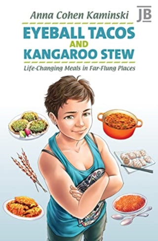 Cover image for 9781784779900 - Eyeball Tacos and Kangaroo Stew