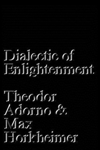 Cover image for 9781784786793 - Dialectic of Enlightenment