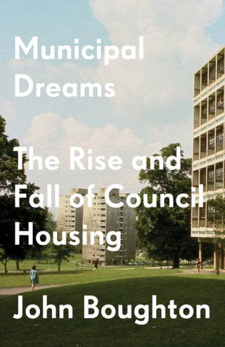 Cover image for 9781784787400 - Municipal Dreams