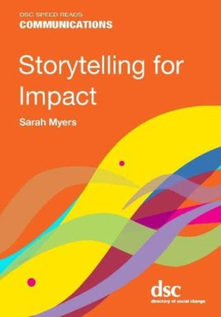 Cover image for 9781784820909 - Storytelling for Impact