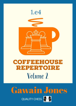Cover image for 9781784831479 - Coffeehouse Repertoire 1.e4 Volume 2