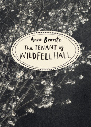 Cover image for 9781784870751 - The Tenant of Wildfell Hall (Vintage Classics Bronte Series)