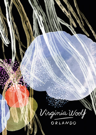 Cover image for 9781784870850 - Orlando (Vintage Classics Woolf Series)