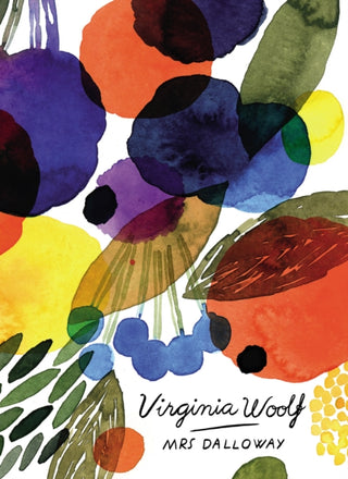 Cover image for 9781784870867 - Mrs Dalloway (Vintage Classics Woolf Series)