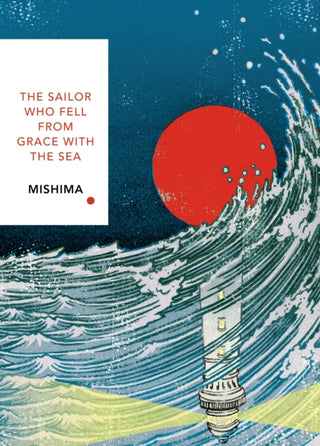 Cover image for 9781784875428 - The Sailor Who Fell from Grace With the Sea (Vintage Classics Japanese Series)