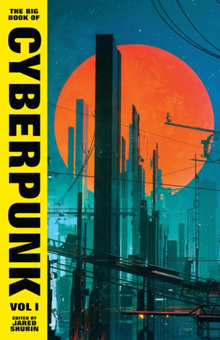 Cover image for 9781784879297 - The Big Book of Cyberpunk Vol. 1