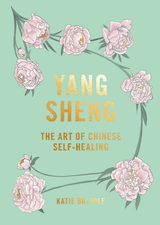 Cover image for 9781784882402 - Yang Sheng: the Art of Chinese Self-Healing
