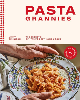 Cover image for 9781784882884 - Pasta Grannies: The Official Cookbook