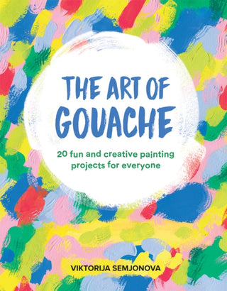 Cover image for 9781784884352 - The Art of Gouache