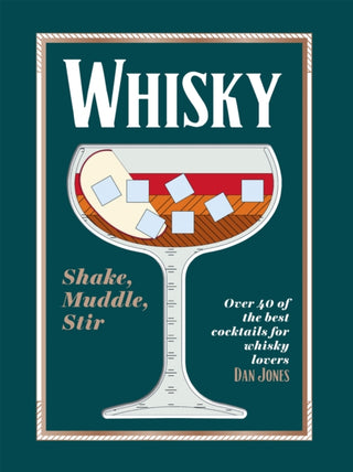 Cover image for 9781784886561 - Whisky: Shake, Muddle, Stir