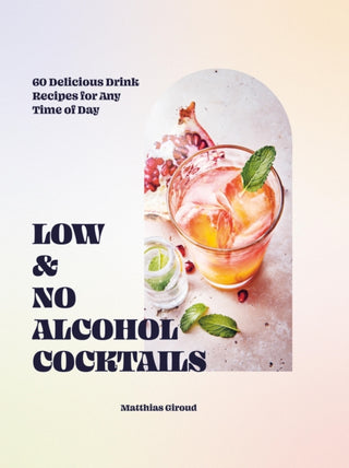Cover image for 9781784887025 - Low- and No-alcohol Cocktails
