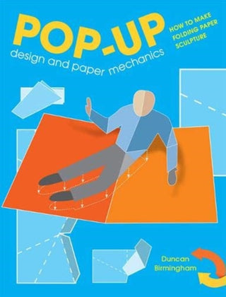 Cover image for 9781784945145 - Pop-Up Design and Paper Mechanics