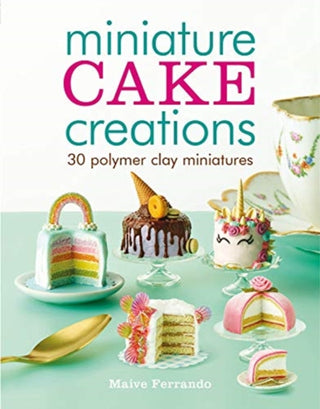 Cover image for 9781784945374 - Miniature Cake Creations