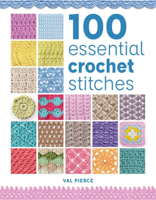 Cover image for 9781784945626 - 100 Essential Crochet Stitches