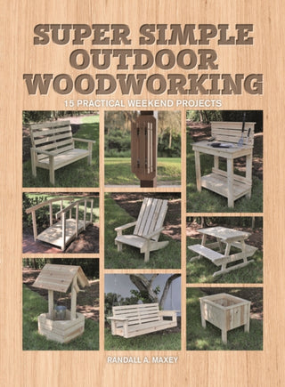 Supplemental image for 9781784946203 - Super Simple Outdoor Woodworking