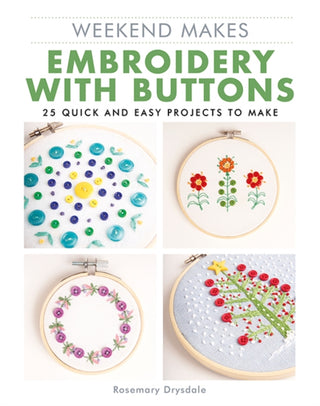 Cover image for 9781784946456 - Weekend Makes: Embroidery with Buttons