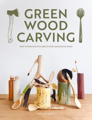 Cover image for 9781784946906 - Green Wood Carving