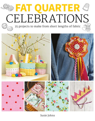 Cover image for 9781784946913 - Fat Quarter: Celebrations