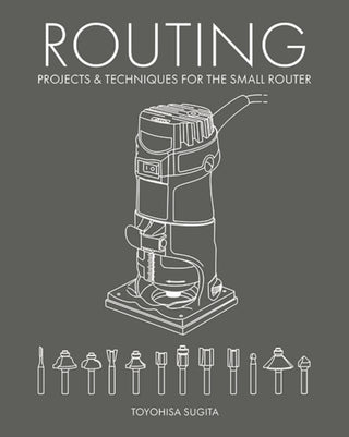 Cover image for 9781784946982 - Routing - Projects & Techniques for the Small Router