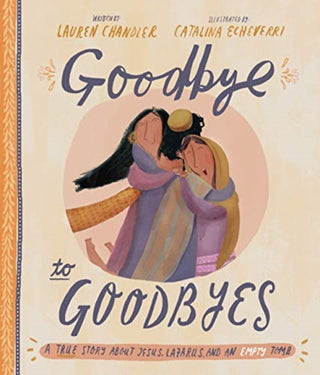 Cover image for 9781784983772 - Goodbye to Goodbyes Storybook