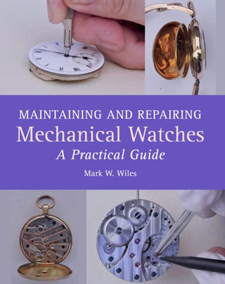Cover image for 9781785001550 - Maintaining and Repairing Mechanical Watches