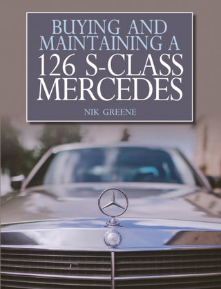 Cover image for 9781785002441 - Buying and Maintaining a 126 S-Class Mercedes