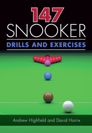 Cover image for 9781785003554 - 147 Snooker Drills and Exercises