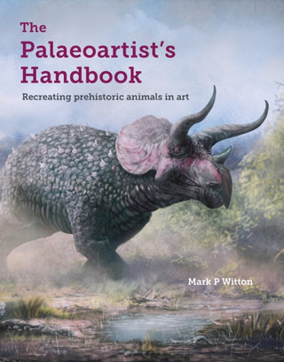 Cover image for 9781785004612 - The Palaeoartist’s Handbook