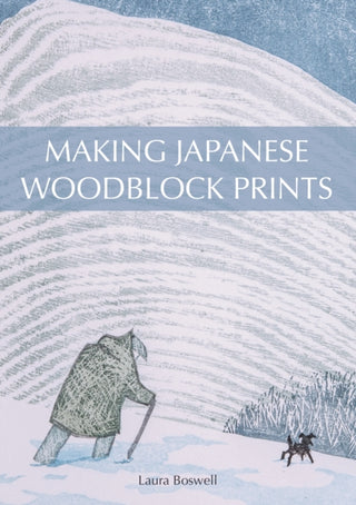 Cover image for 9781785006555 - Making Japanese Woodblock Prints