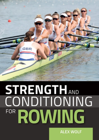 Cover image for 9781785007415 - Strength and Conditioning for Rowing