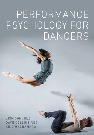 Cover image for 9781785007989 - Performance Psychology for Dancers