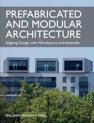 Cover image for 9781785008061 - Prefabricated and Modular Architecture