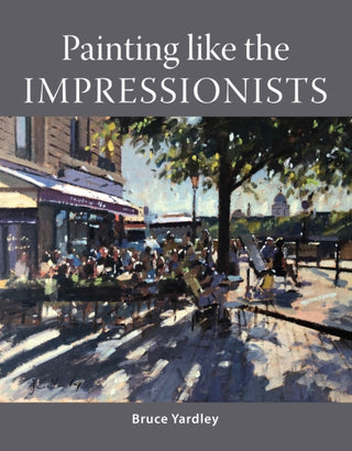 Cover image for 9781785009105 - Painting Like the Impressionists