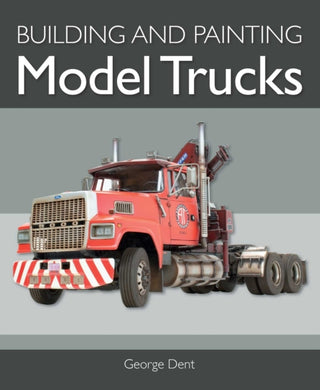 Cover image for 9781785009181 - Building and Painting Model Trucks