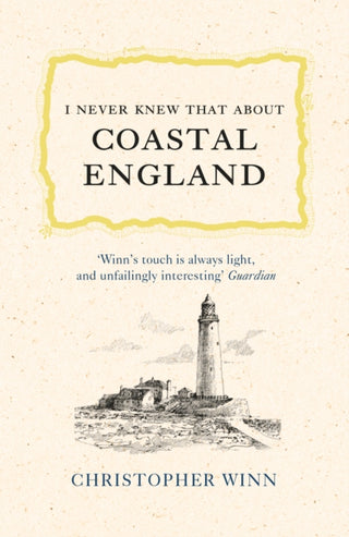 Cover image for 9781785039539 - I Never Knew That About Coastal England