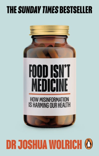 Cover image for 9781785043468 - Food Isn’t Medicine