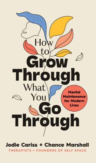 Cover image for 9781785043680 - How to Grow Through What You Go Through