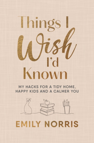 Cover image for 9781785044724 - Things I Wish I’d Known