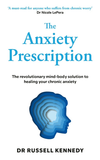 Cover image for 9781785045097 - The Anxiety Prescription