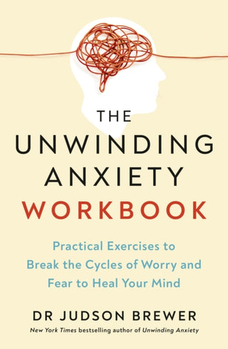 Cover image for 9781785045684 - The Unwinding Anxiety Workbook