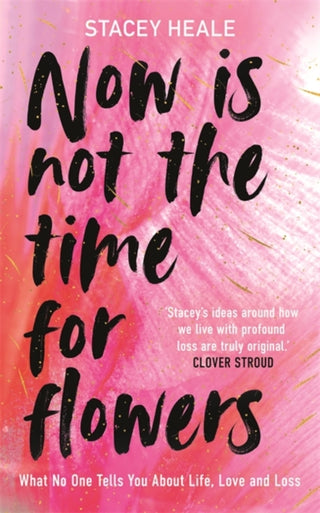 Cover image for 9781785120251 - Now is Not the Time for Flowers