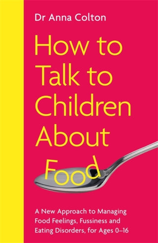 Supplemental image for 9781785120558 - How to Talk to Children About Food
