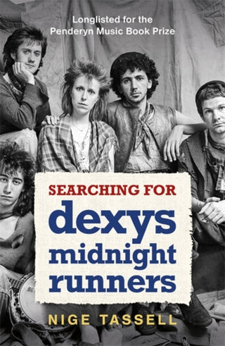 Cover image for 9781785120619 - Searching for Dexys Midnight Runners