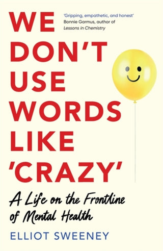 Cover image for 9781785122064 - We Don't Use Words Like 'Crazy'