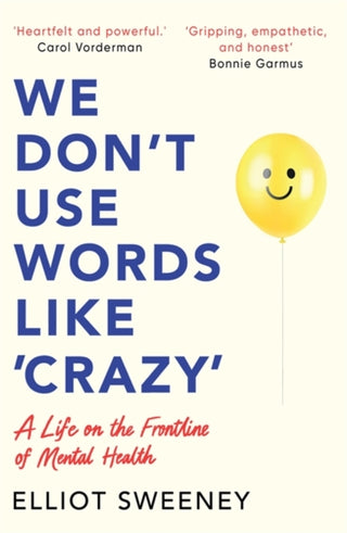 Cover image for 9781785122095 - We Don't Use Words Like 'Crazy'