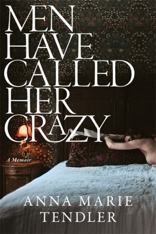 Cover image for 9781785122385 - Men Have Called Her Crazy